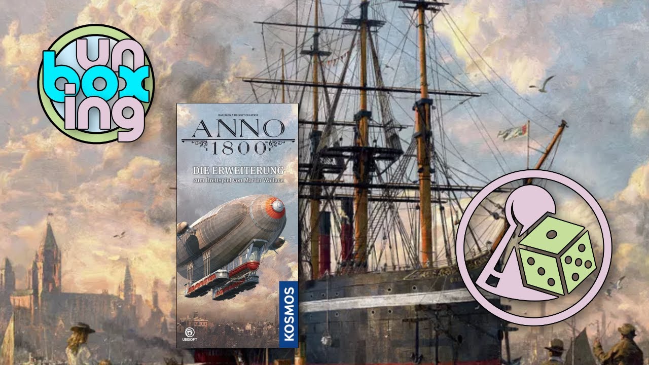 Unboxing Anno 1800: The Expansion (Die Erweiterung)