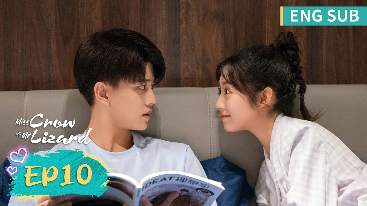 ENG SUB《乌鸦小姐与蜥蜴先生 Miss Crow With Mr. Lizard》EP10——主演：任嘉伦，邢菲 | 腾讯视频-青春剧场
