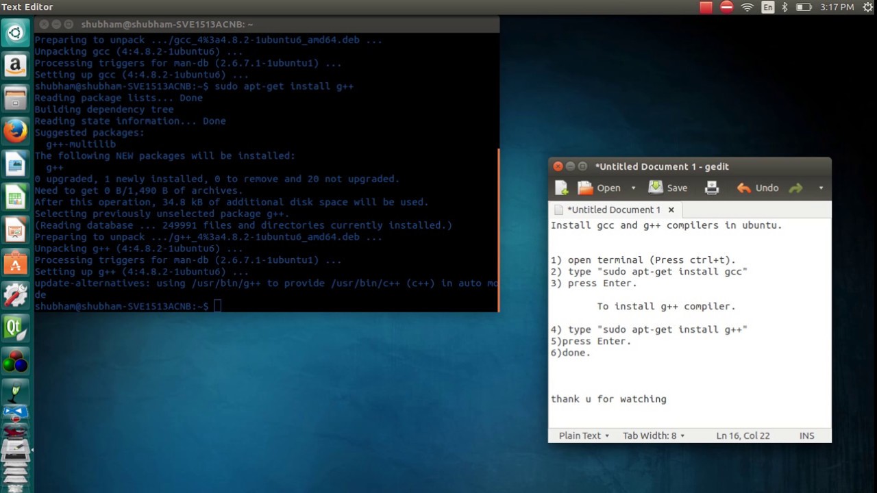 Install gcc and g++ compilers in linux ubuntu.