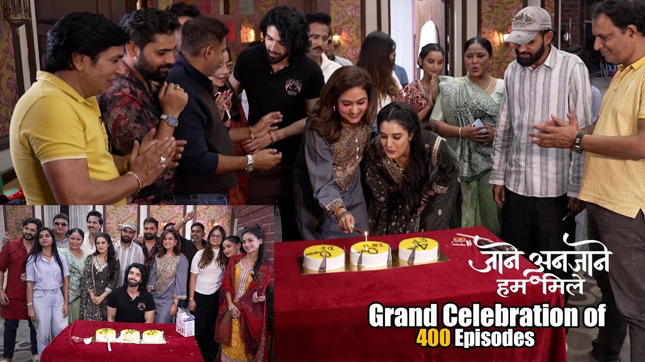 UNCUT -Grand Celebration of 400 Episodes | Cast & Crew Cake Cutting Moment | Jaane Anjaane Hum Mile