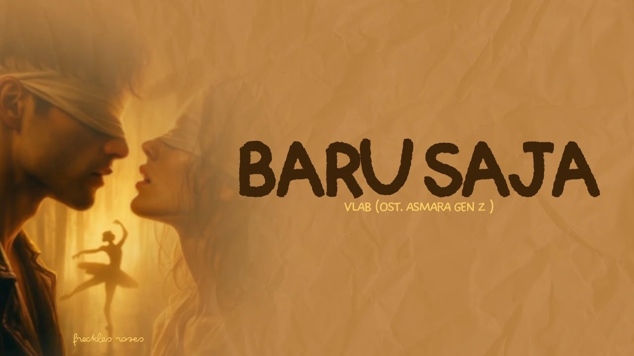 VLAB - BARU SAJA (OST ASMARA GEN Z AGZ)