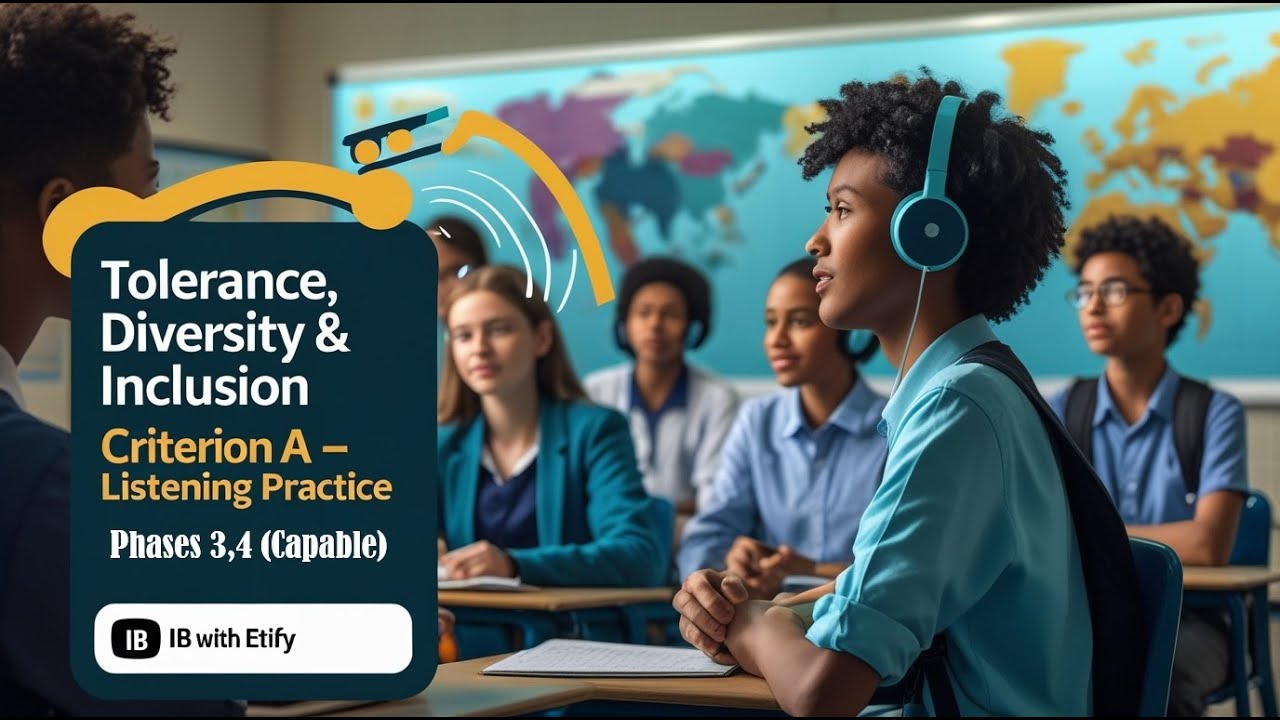 Tolerance, Diversity & Inclusion | IB English Listening Practice | IB Values (Criterion A &ndash;Phase3-4)