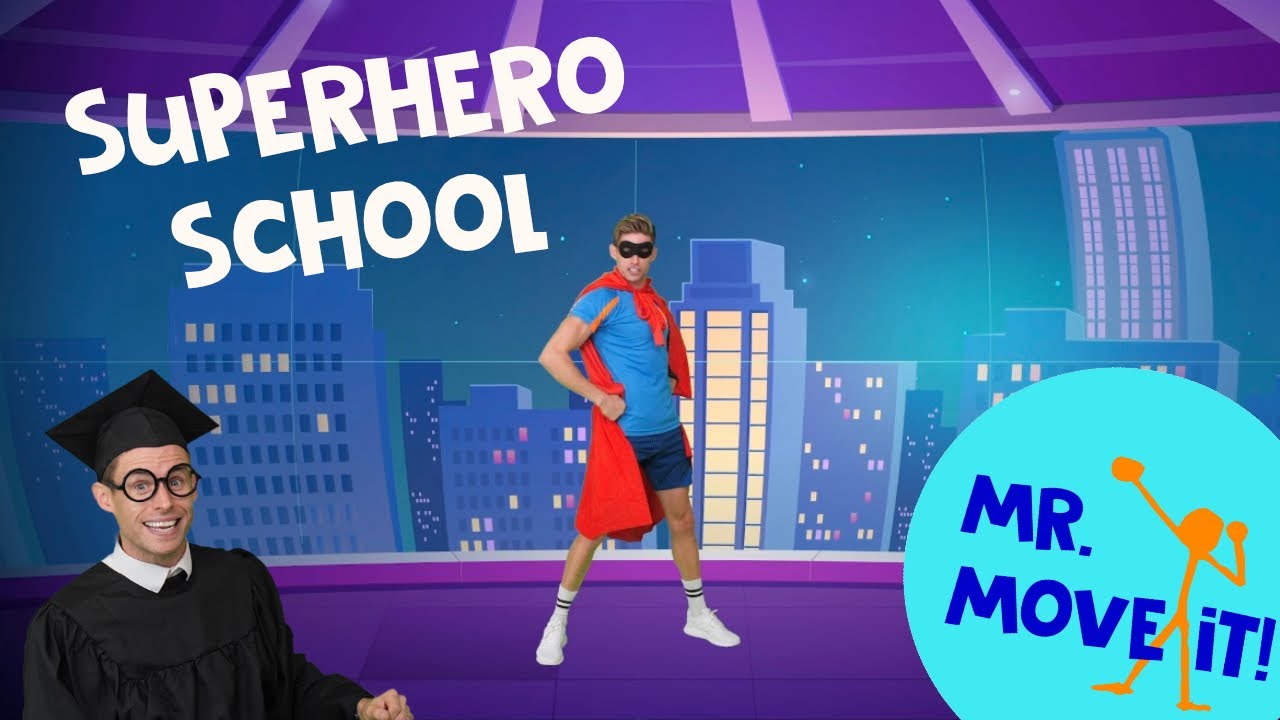 Superhero School /// Mr. Move It! /// Super Fun Workout Adventure For Kids