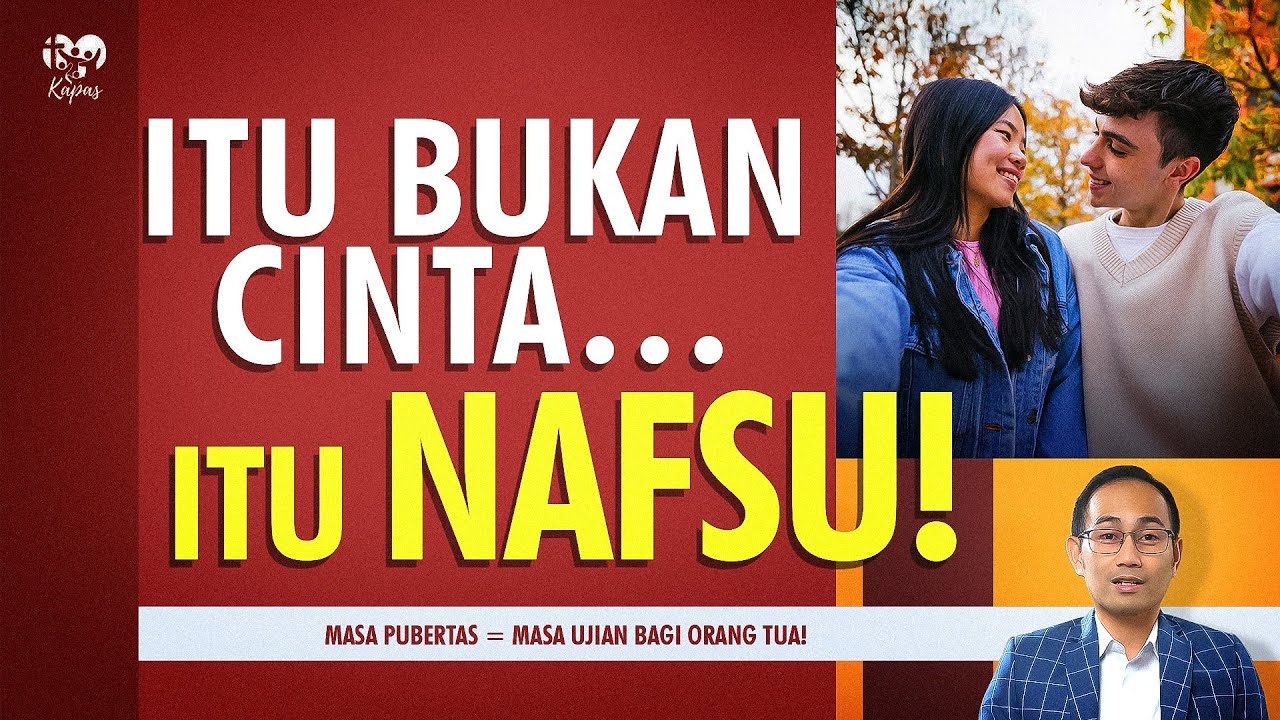 Cinta atau Nafsu? Anak Muda Wajib Tahu Sebelum Terlambat!