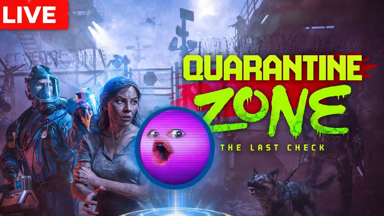 🔴LIVE | Quarantine Zone!
