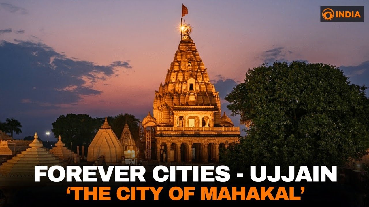 Explore Sacred Energy of Ujjain l Forever Cities l The City of Mahakal