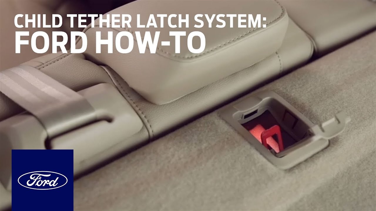 Child Tether LATCH System Help Guide | Ford How-To | Ford