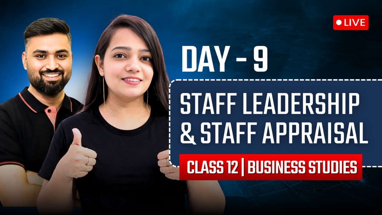 STAFF LEADERSHIP AND STAFF APPRAISAL | CLASS 12 ISC | BST MARATHON DAY - 9 | SHUBHAM JAGDISH