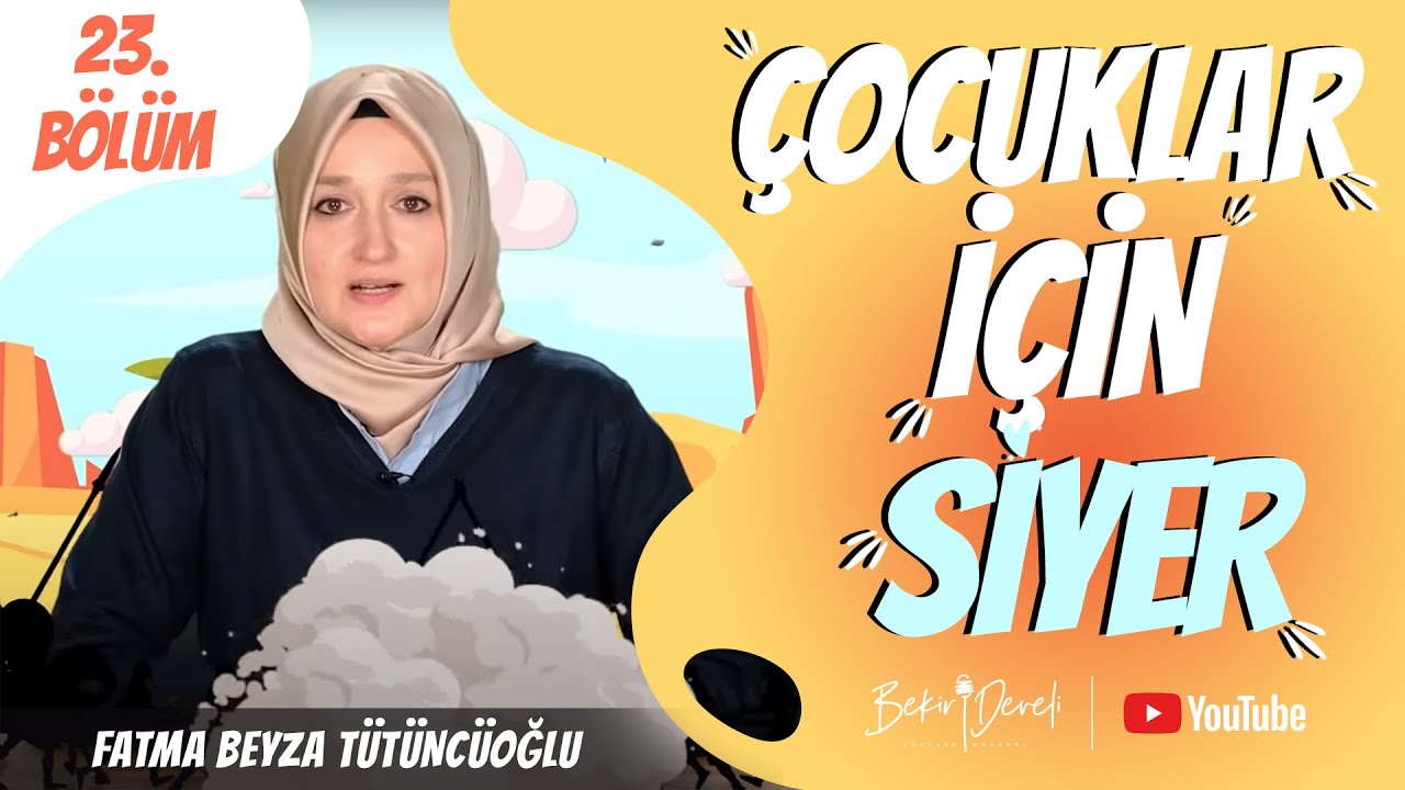 Çocuklar İçin Siyer - 23. Bölüm