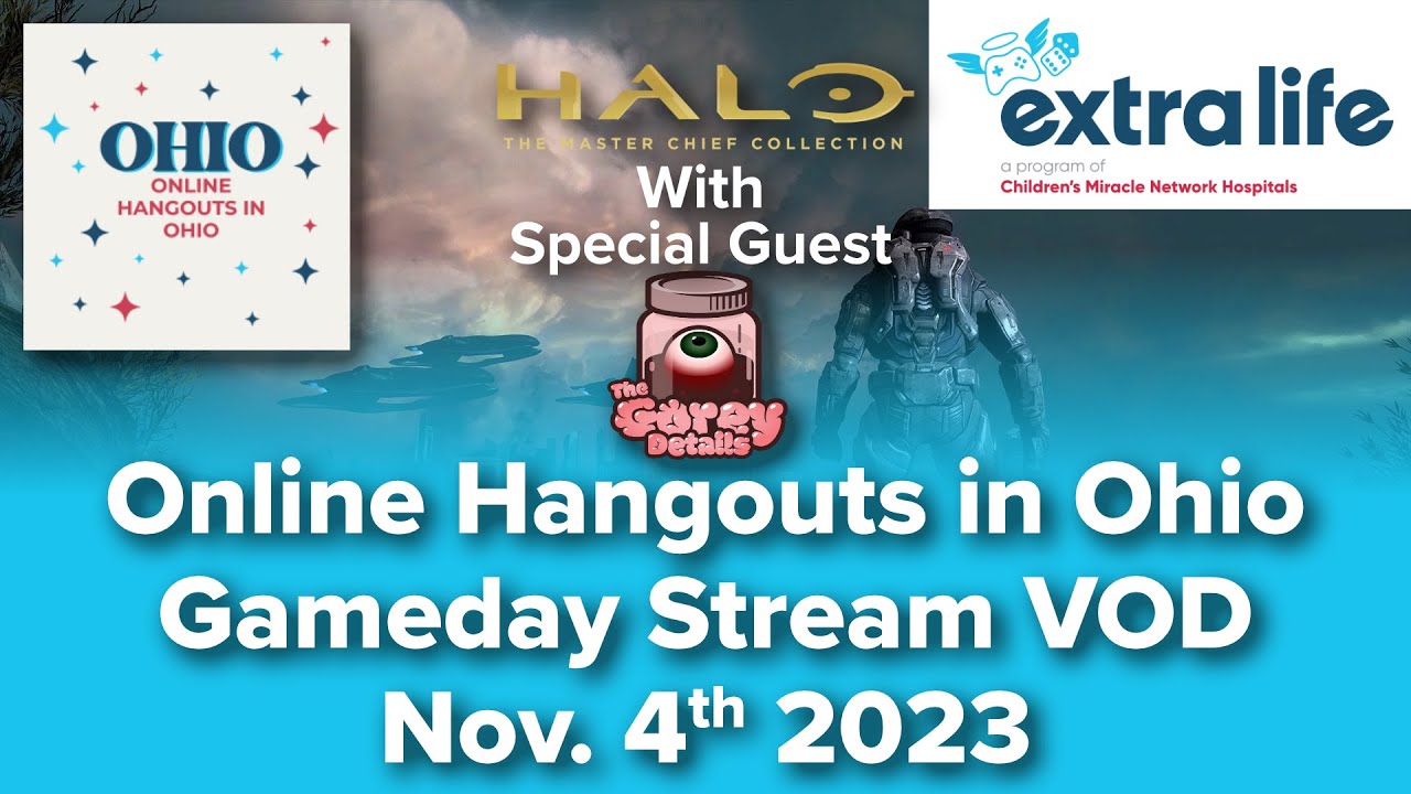 O.H.I.O. Extra Life 2023 - Halo MCC With The Gorey Gang
