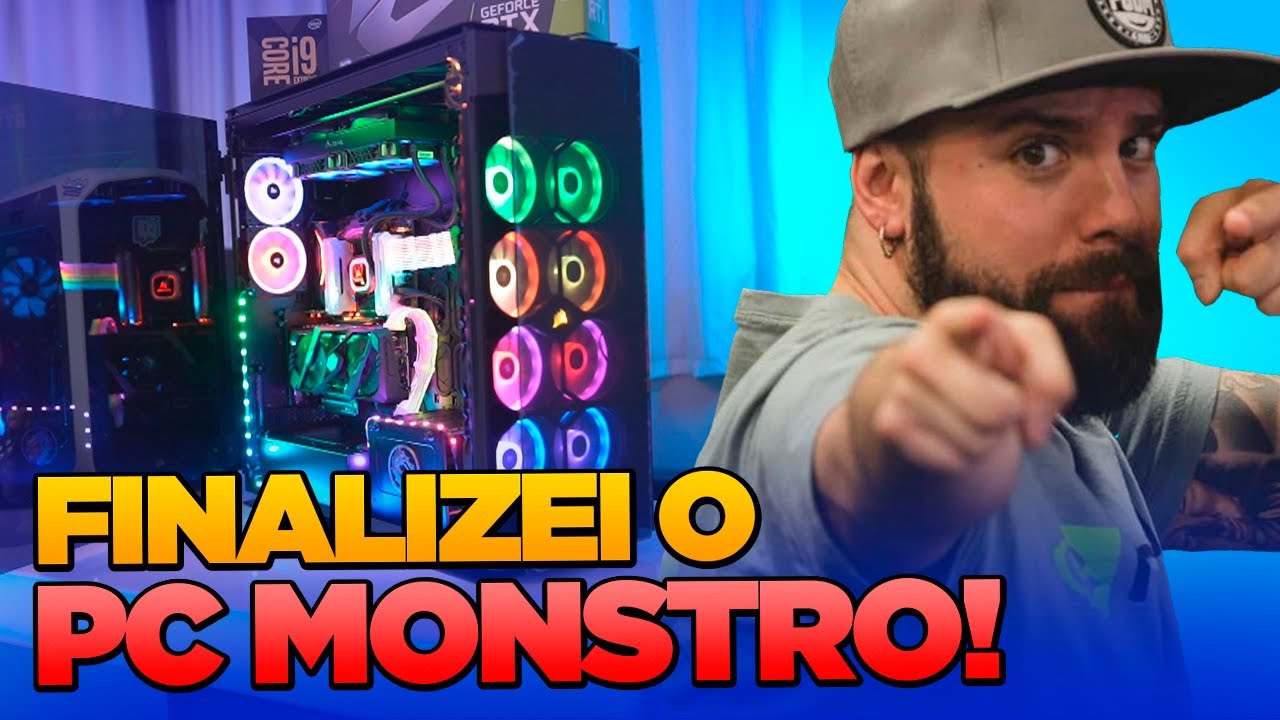 FINALIZANDO O PC MONSTRO! | Vídeo do SETUP