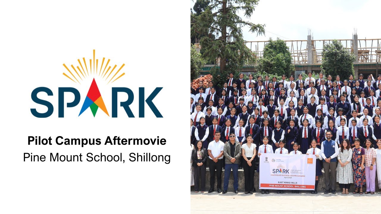 SPARK Campus Aftermovie - Pine Mount School | Shillong, Meghalaya