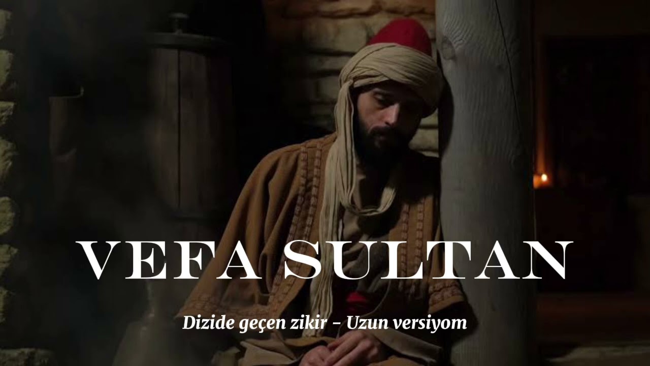 Vefa sultan zikirleri - Allah - Vahid - Ehad - Samed