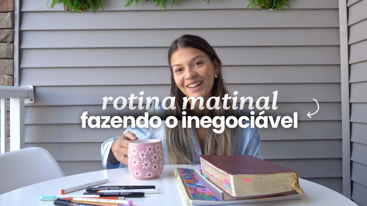 Como priorizar o tempo com Deus | Minha ROTINA matinal