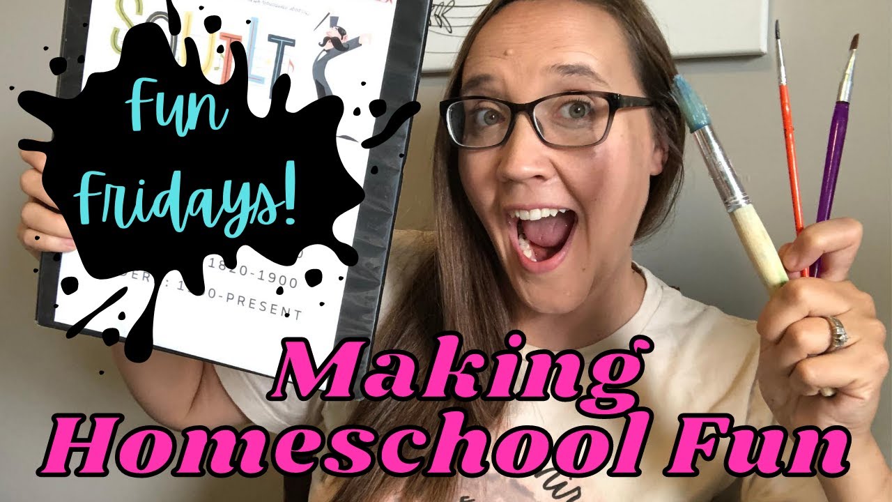 Making Homeschool FUN!!! || How We do Fun Fridays