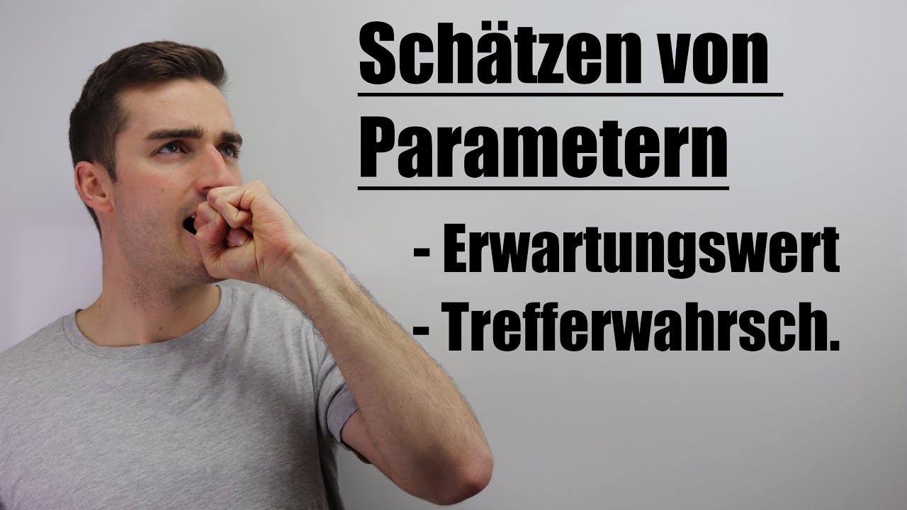 Schätzen von Parametern - Erwartungswert, Treffer-/Erfolgswahrscheinlichkeit | Fit im Mathe-Abi