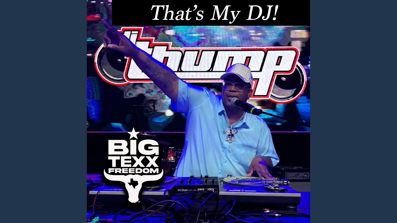 That's My DJ (DJ THUMP) (feat. BIG TEXX FREEDOM)