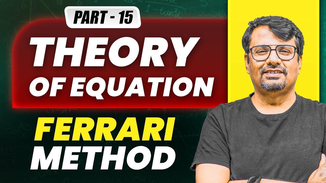 Theory of Equation | Ferrari Method | Solution Of Bi-quadratic  Equation