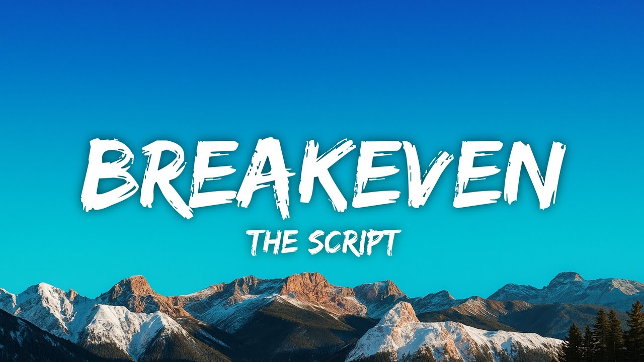 The Script - Breakeven (Lyrics)