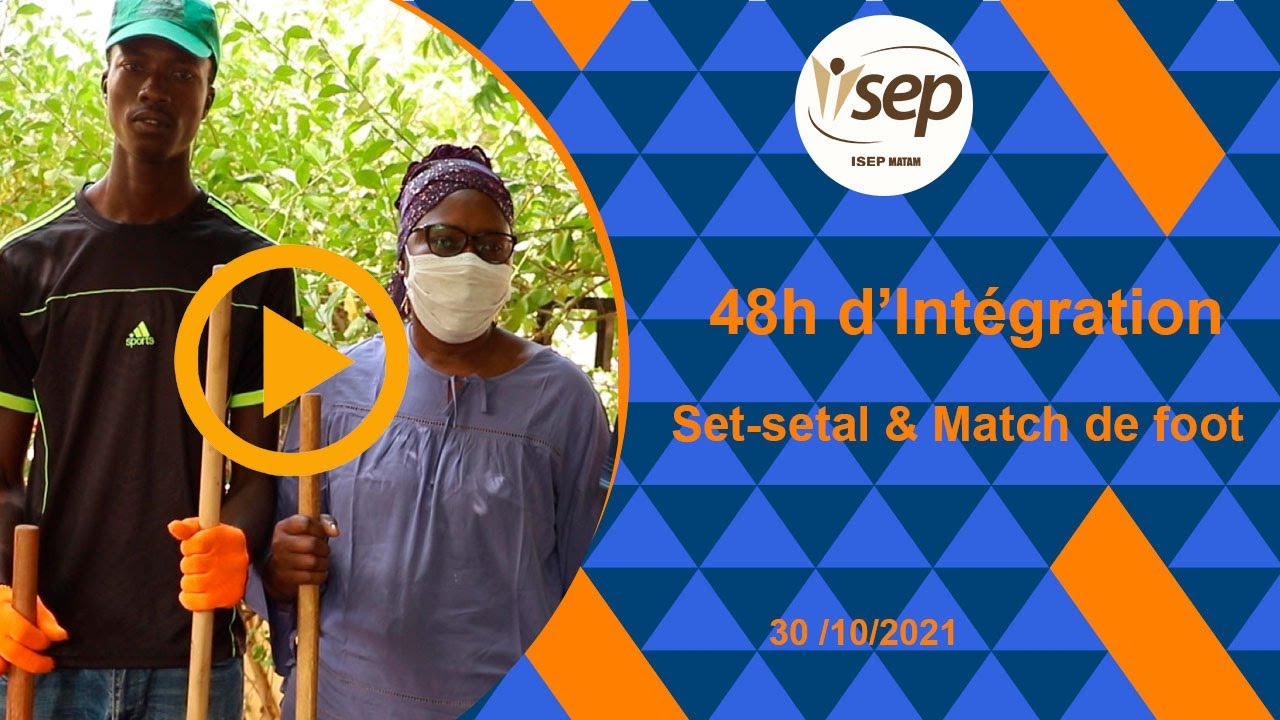 Journées d’intégration de l’ISEP Matam - Première partie : Set setal et Match de Foot