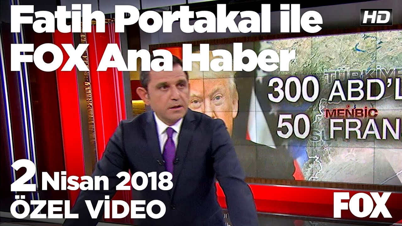 ABD ve Fransa, Menbi&ccedil;'e asker g&ouml;nderdi!  2 Nisan 2018 Fatih Portakal ile FOX Ana Haber