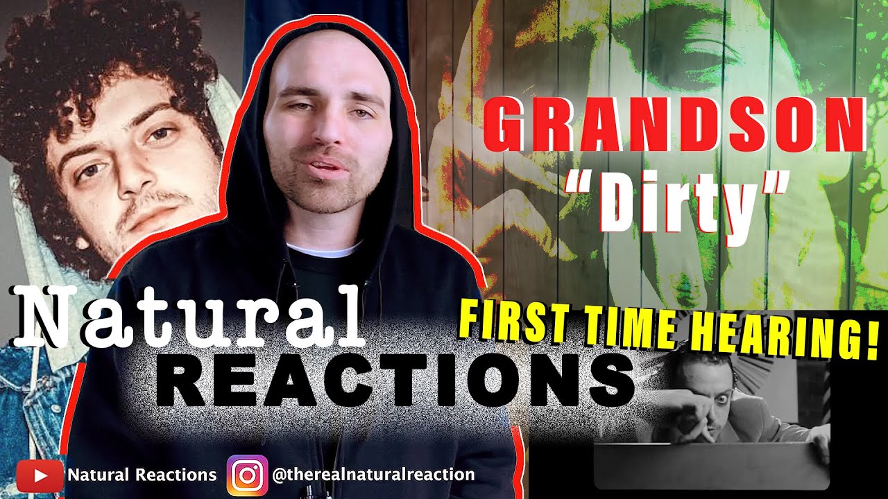 grandson - Dirty [OFFICIAL VIDEO] FIRST LISTEN REACTION