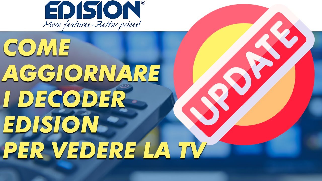 Non Sintonizzi i canali Rai e Mediaset? Aggiorna il decoder digitale terrestre Dvb T2 Edision Lcn ok