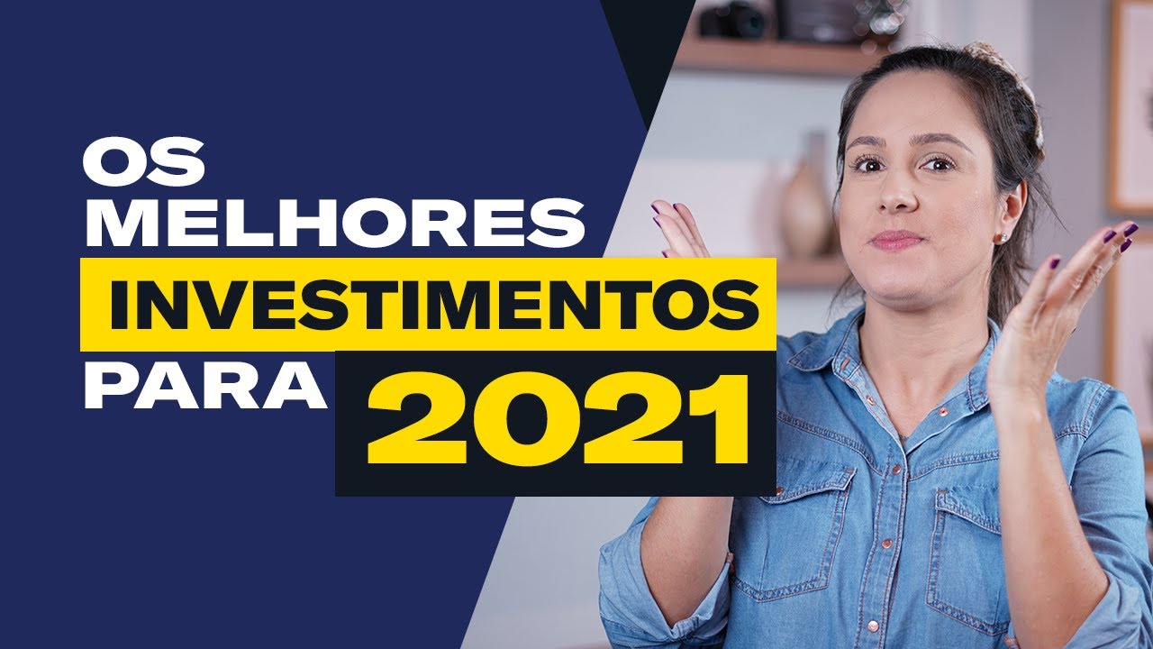 Os TOP 5 Melhores INVESTIMENTOS que voc&ecirc; deve INVESTIR EM 2021!