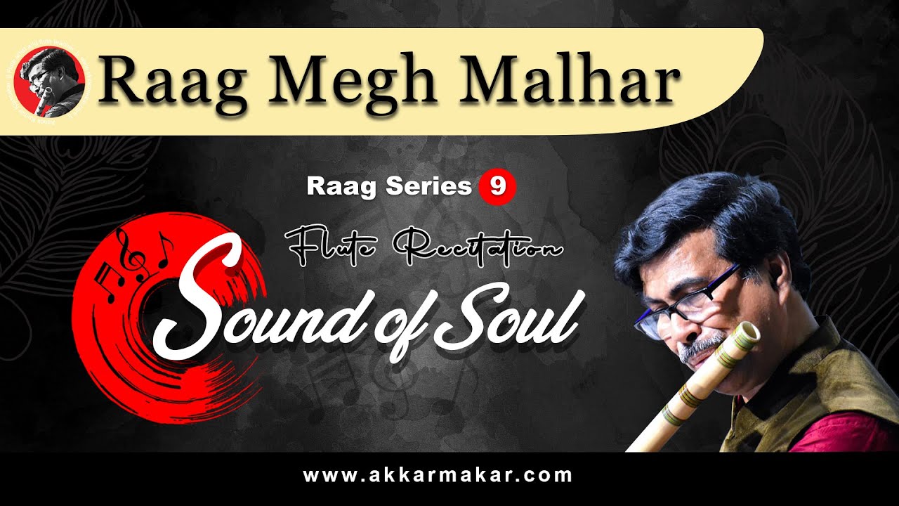 Raag Megh Malhar || Sound of Soul || Tintal, Madhya lay || Ashok Kumar Karmakar || Raag Series - 9