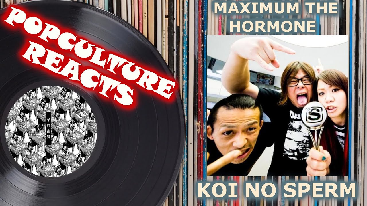 Maximum The Hormone - Koi No Sperm Reaction - PopCulture Reacts