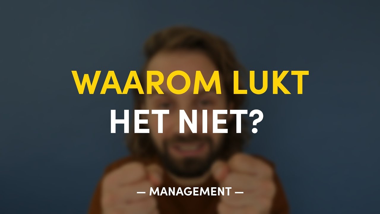Waarom lukt het niet? | MANAGEMENT
