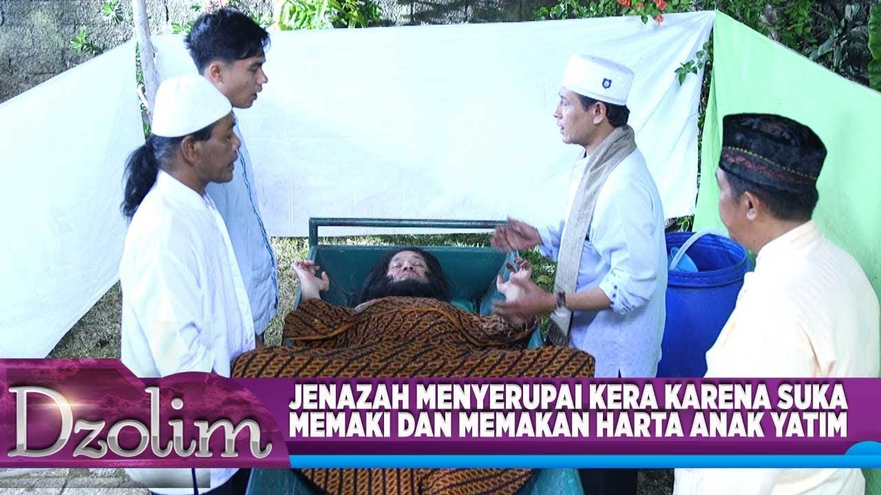 Jenazah Menyerupai Kera!! Suka Memaki Anak Yatim semasa Hidupnya - Dzolim Part 5 (4/9)
