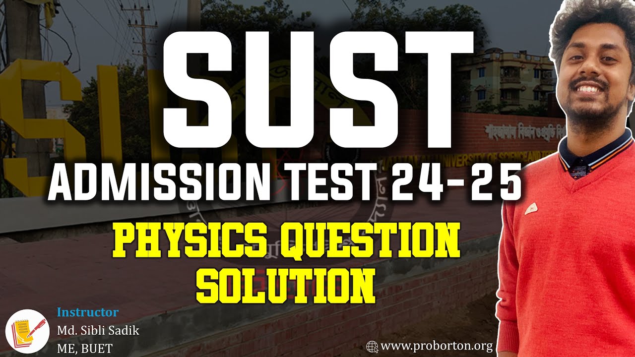 SUST Admission Test 24-25 | Physics Question Solve | Pen & Paper