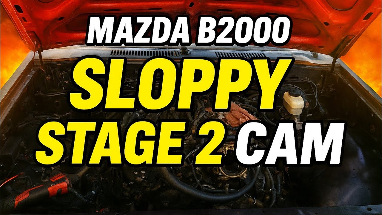 MAZDA B2000 GETS SLOPPY STAGE 2 CAM