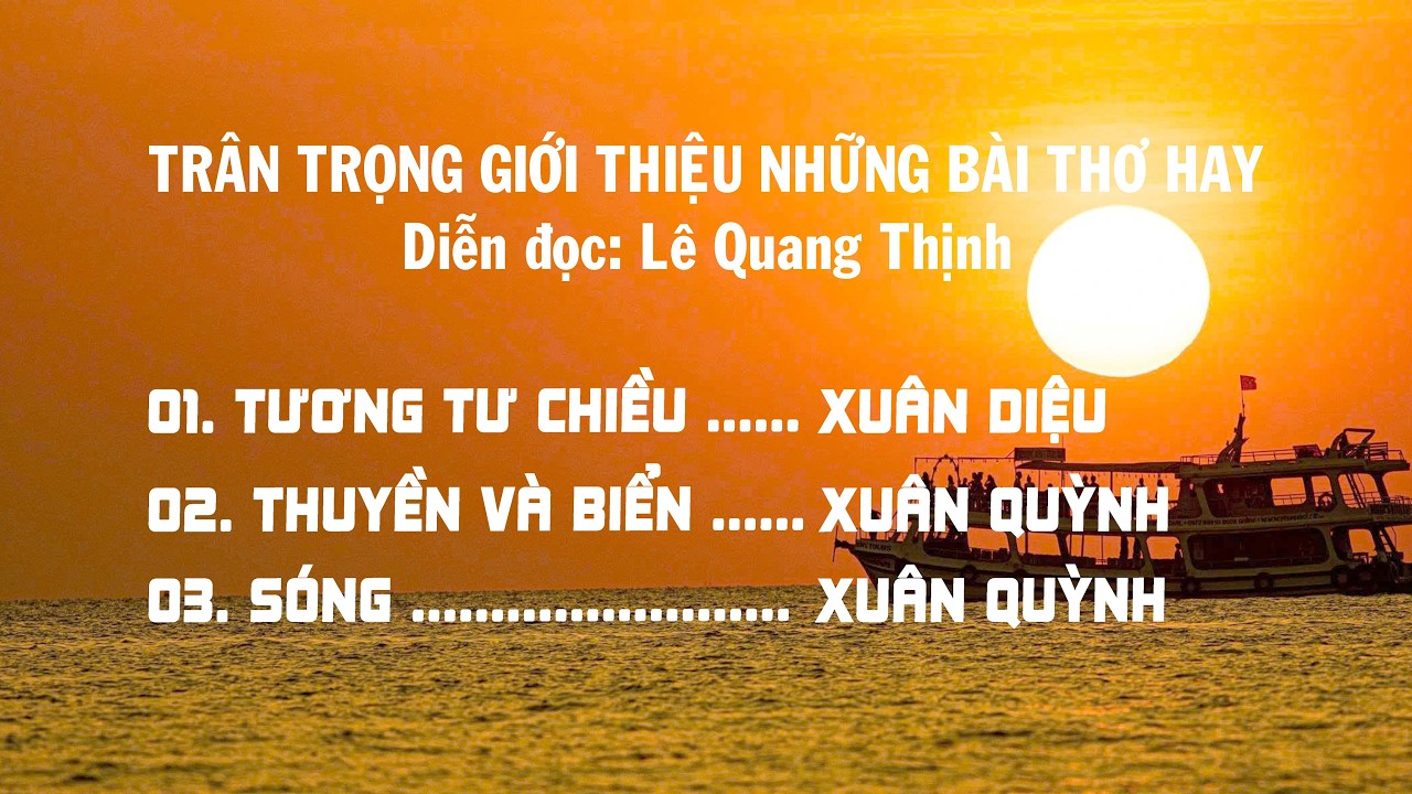 NHỮNG BÀI THƠ HAY || Tác giả: Xuân Diệu - Xuân Quỳnh || Diễn đọc: Lê Quang Thịnh