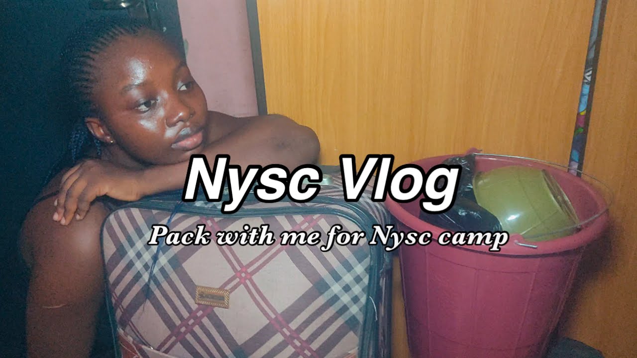 Vlog: Get ready with me for Camp + Leaving Lagos to Nysc Orientation Camp at Oyo State