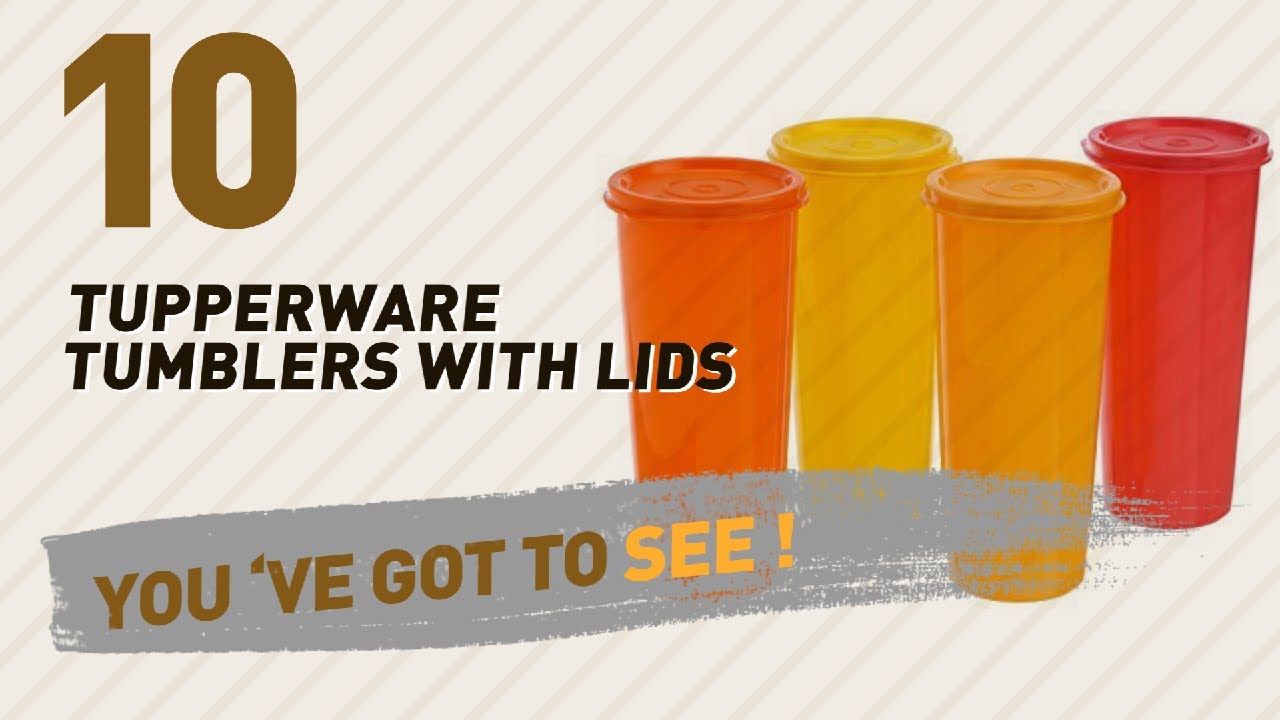 Tupperware Tumblers With Lids Video Collection // New & Popular 2017