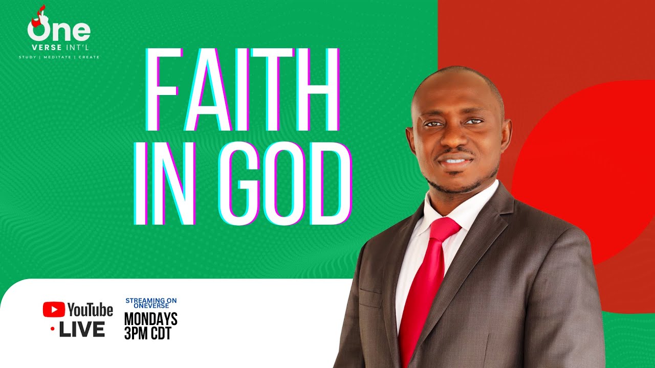 Faith in God Mark 11 vs 22 Oneverse Week 1 Jan 2025