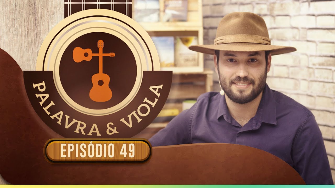 Palavra e Viola | Ep. 49 | IPP TV