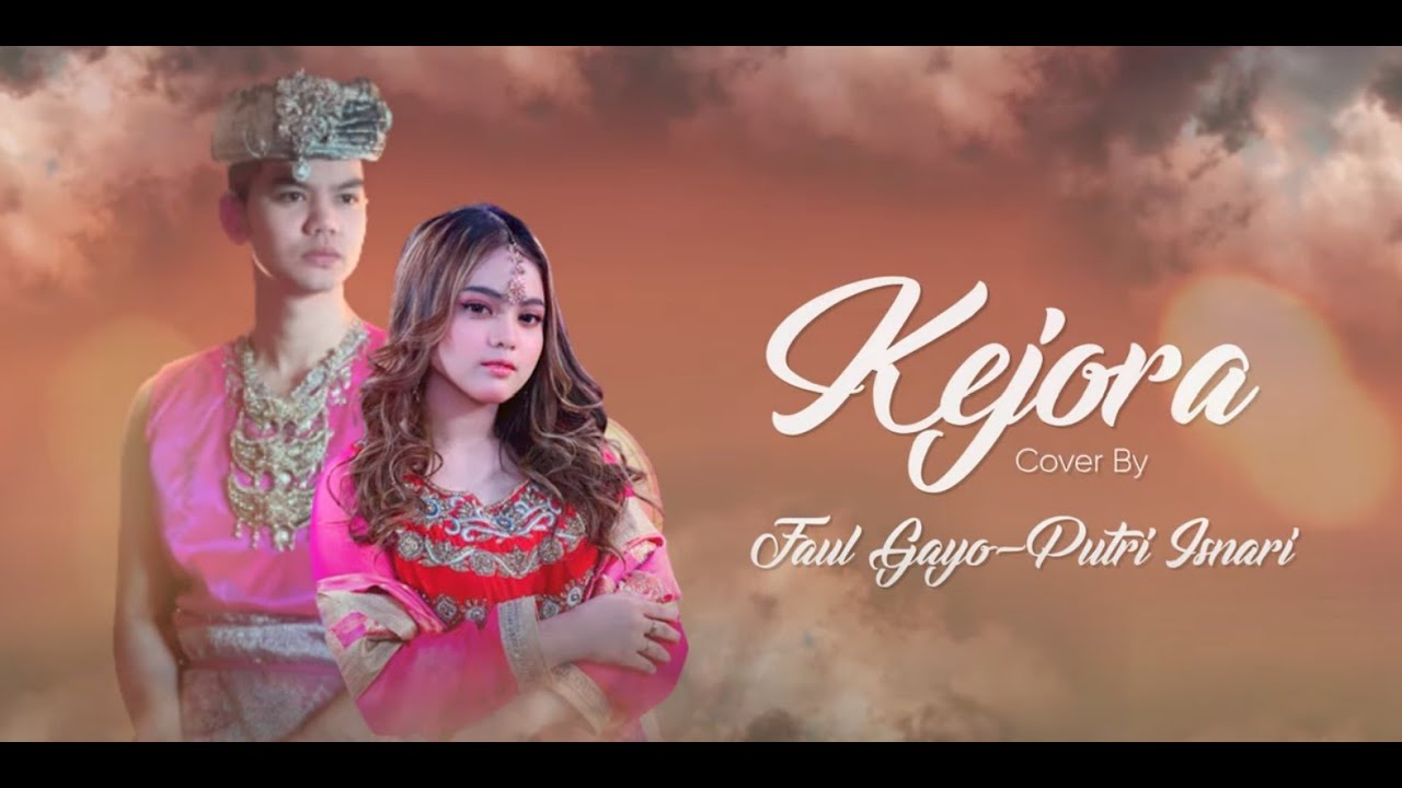 Faul Gayo ft Putri Isnari - Kejora