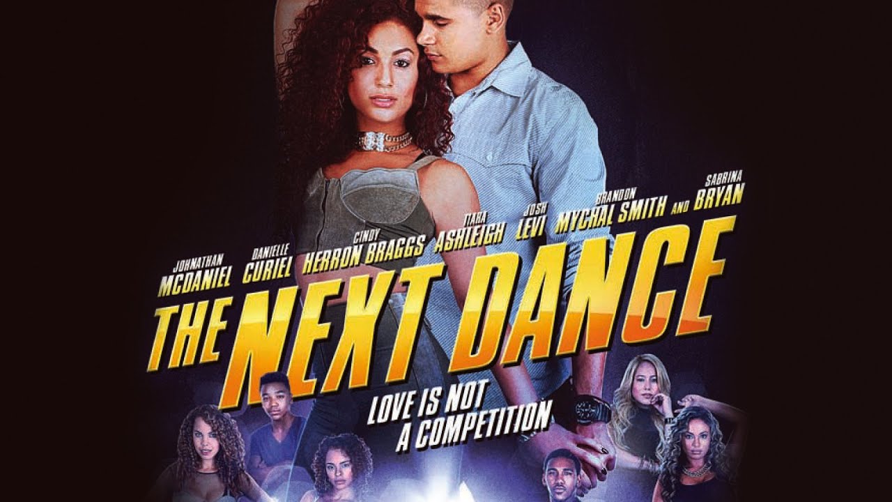 The Next Dance  | Romantic Dance Movie | Tiara Ashleigh | Tatiana Bascope | Jordan Bobbitt