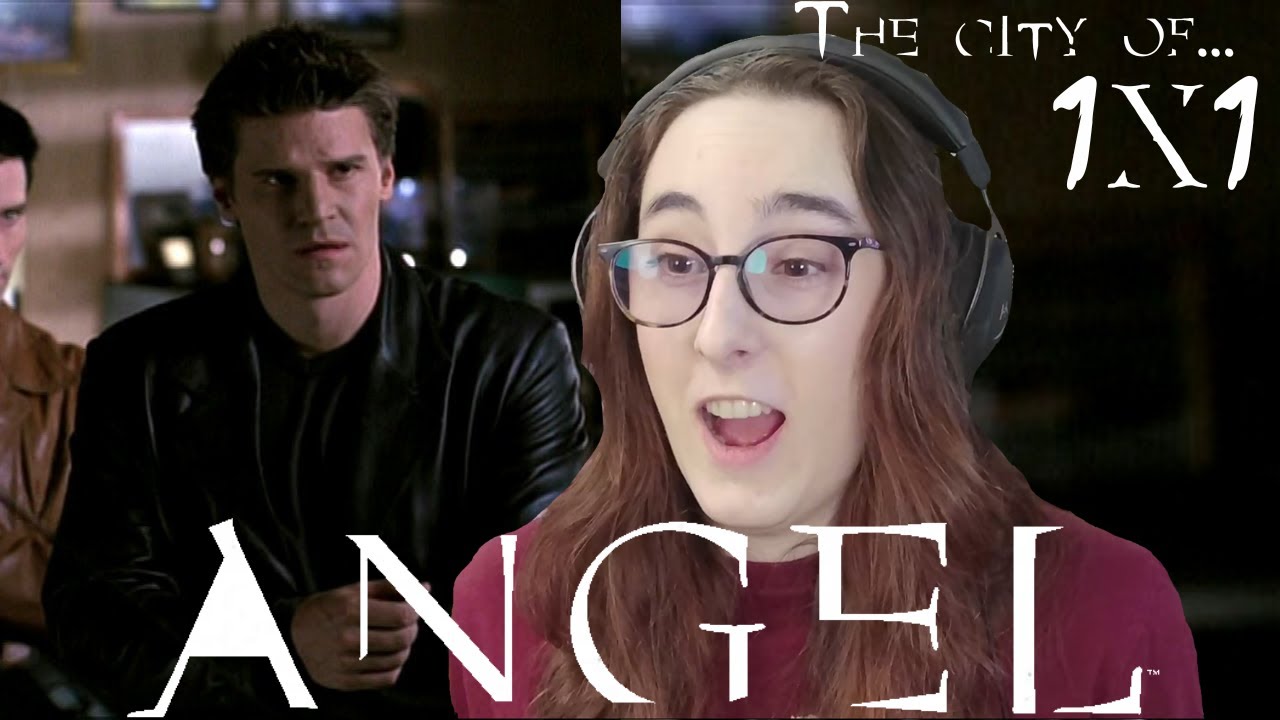 Finally starting this! | Angel 1x1 'The City of...' | Blind Reaction