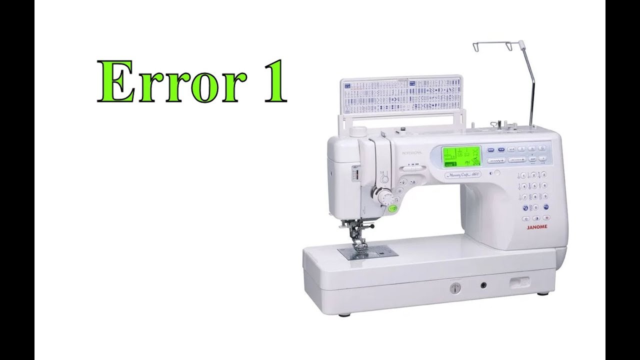 Janome 6600 Error 1