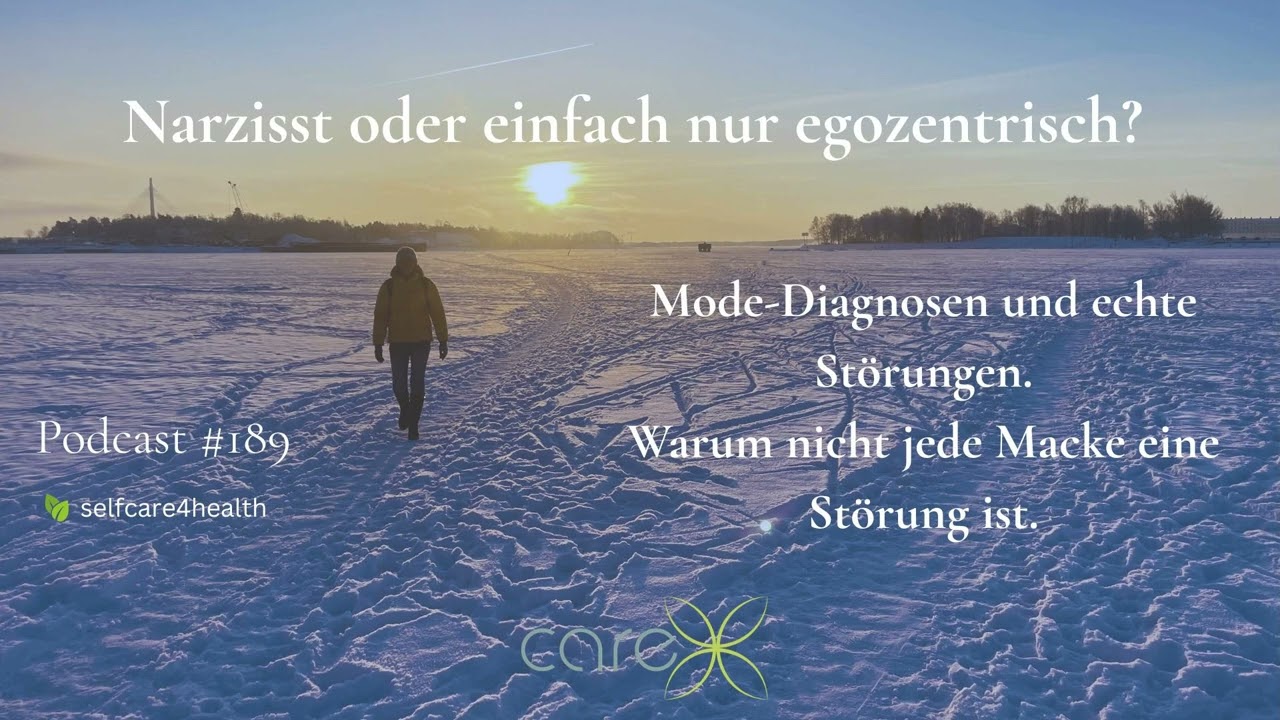 #189 Narzisst oder einfach nur egozentrisch? Mode-Diagnosen und echte Störungen.