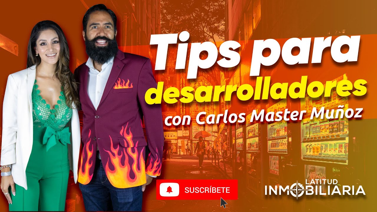 TIPS PARA DESARROLLADORES CON CARLOS MASTER MUÑOZ, fundador de 4S Real Estate 😎🔥