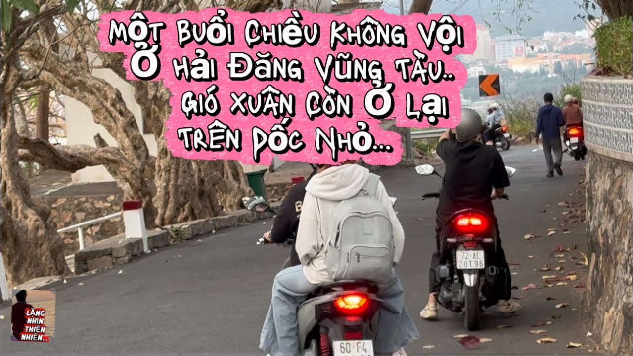 Chiều Mùng 8 Tết – Gió Về Trên Dốc Nhỏ Hải Đăng#biểnvũngtàu 