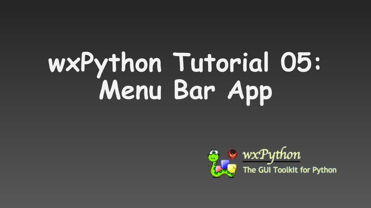 wxPython Tutorial 05: Menu Bar App