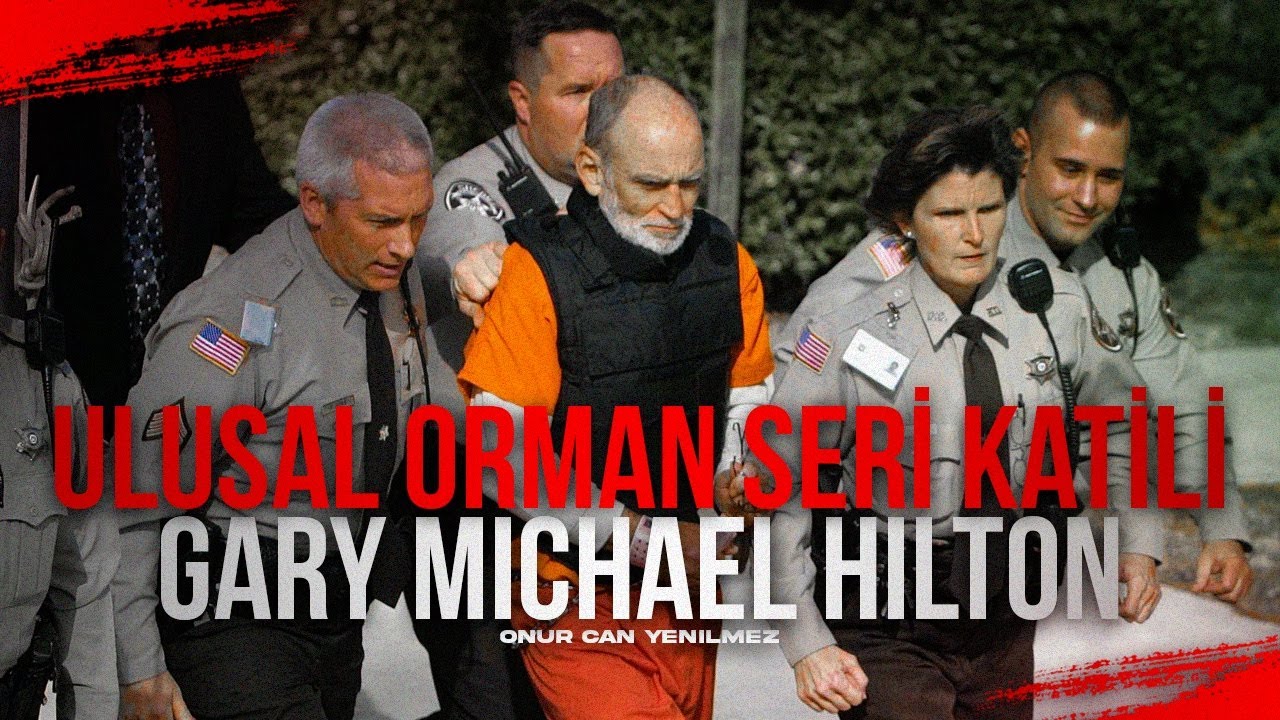 ORMANLARDA BULUNAN CANSIZ BEDENLER - GARY HILTON I Seri Katiller Dosyası 99. Bölüm