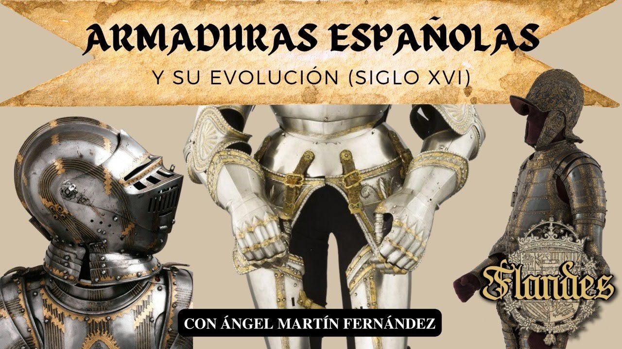 ARMADURAS ESPAÑOLAS DEL SIGLO XVI. Su evolución *Ángel Martín Fernández*