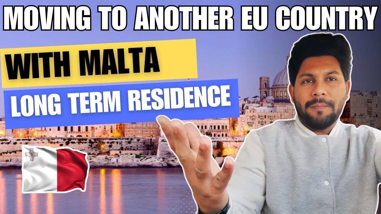 Moving To Another EU Country With Malta Long Term Residence | #MaltaResidence #maltavisaupdate2024